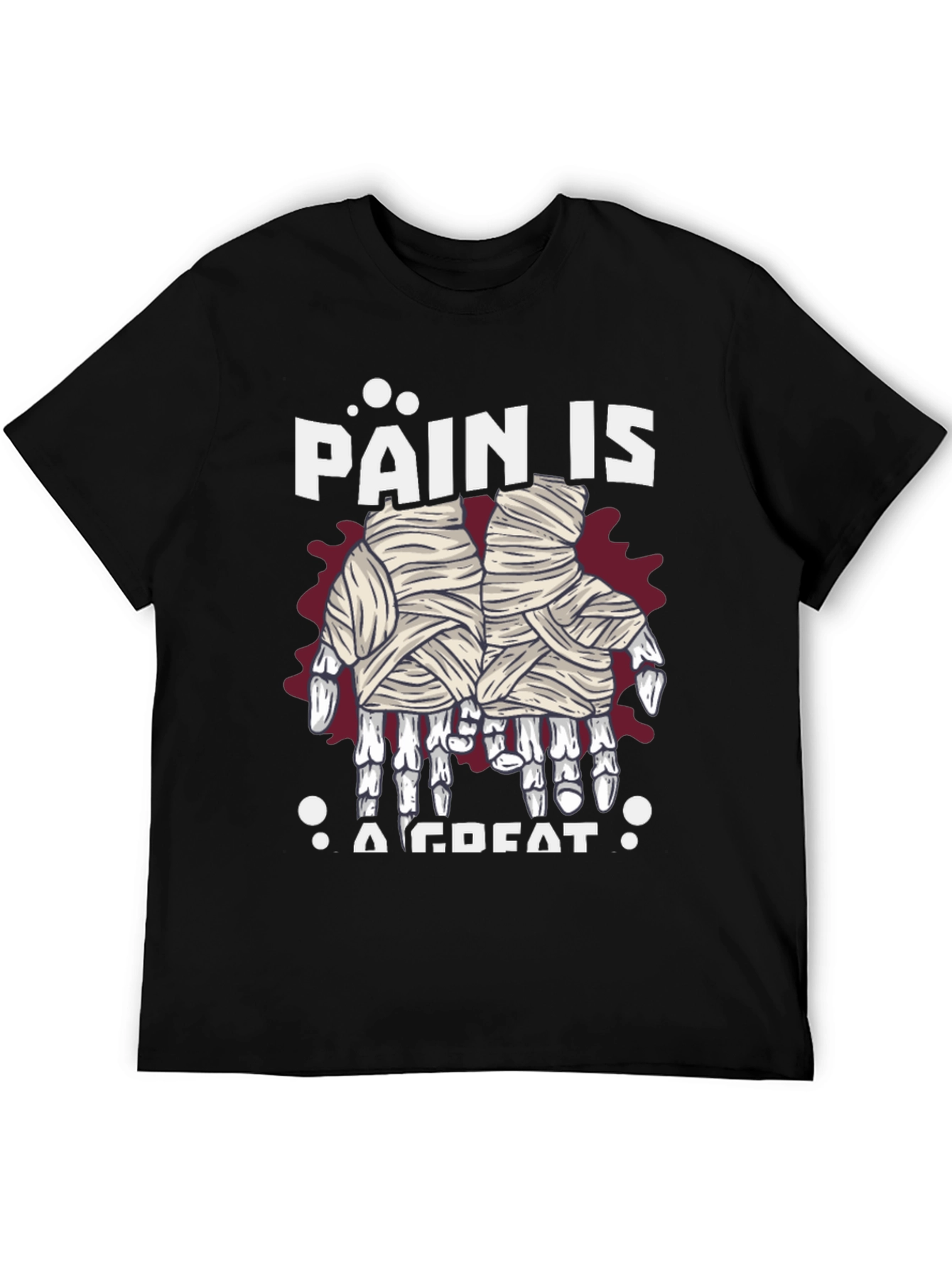 Pain is A Great Halloween Mummy Hands T-Shirt