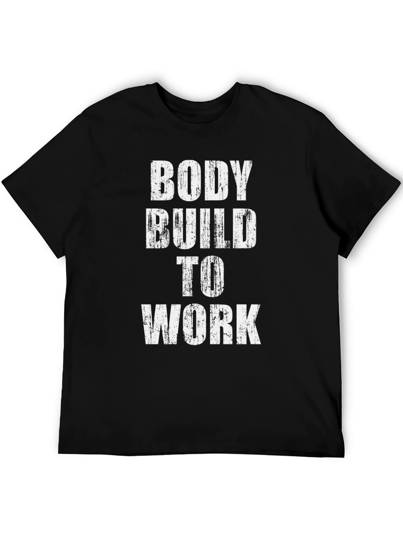 Bodybuild To Work Graphic Tee - Black Cotton T-Shirt
