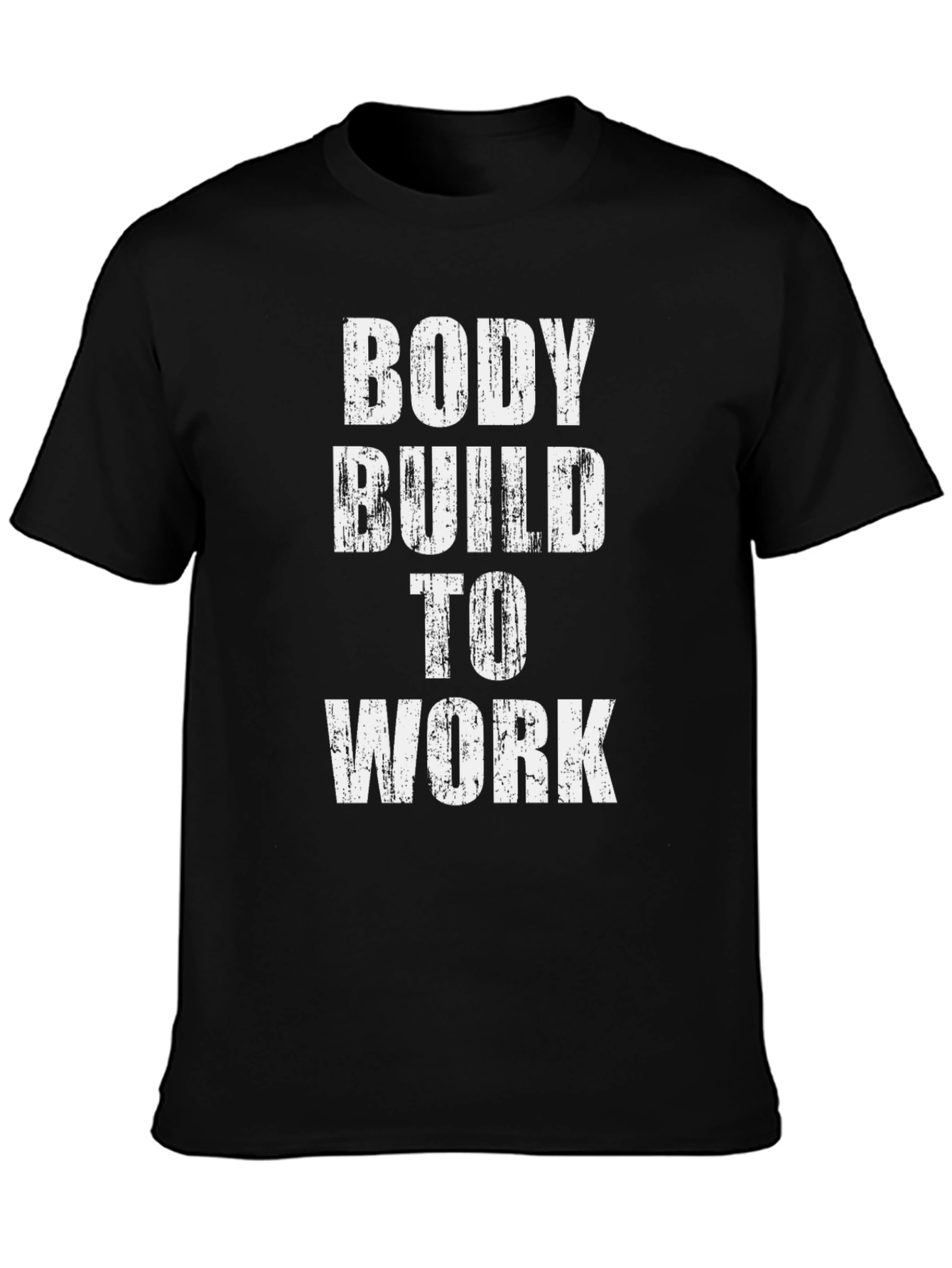 Bodybuild To Work Graphic Tee - Black Cotton T-Shirt