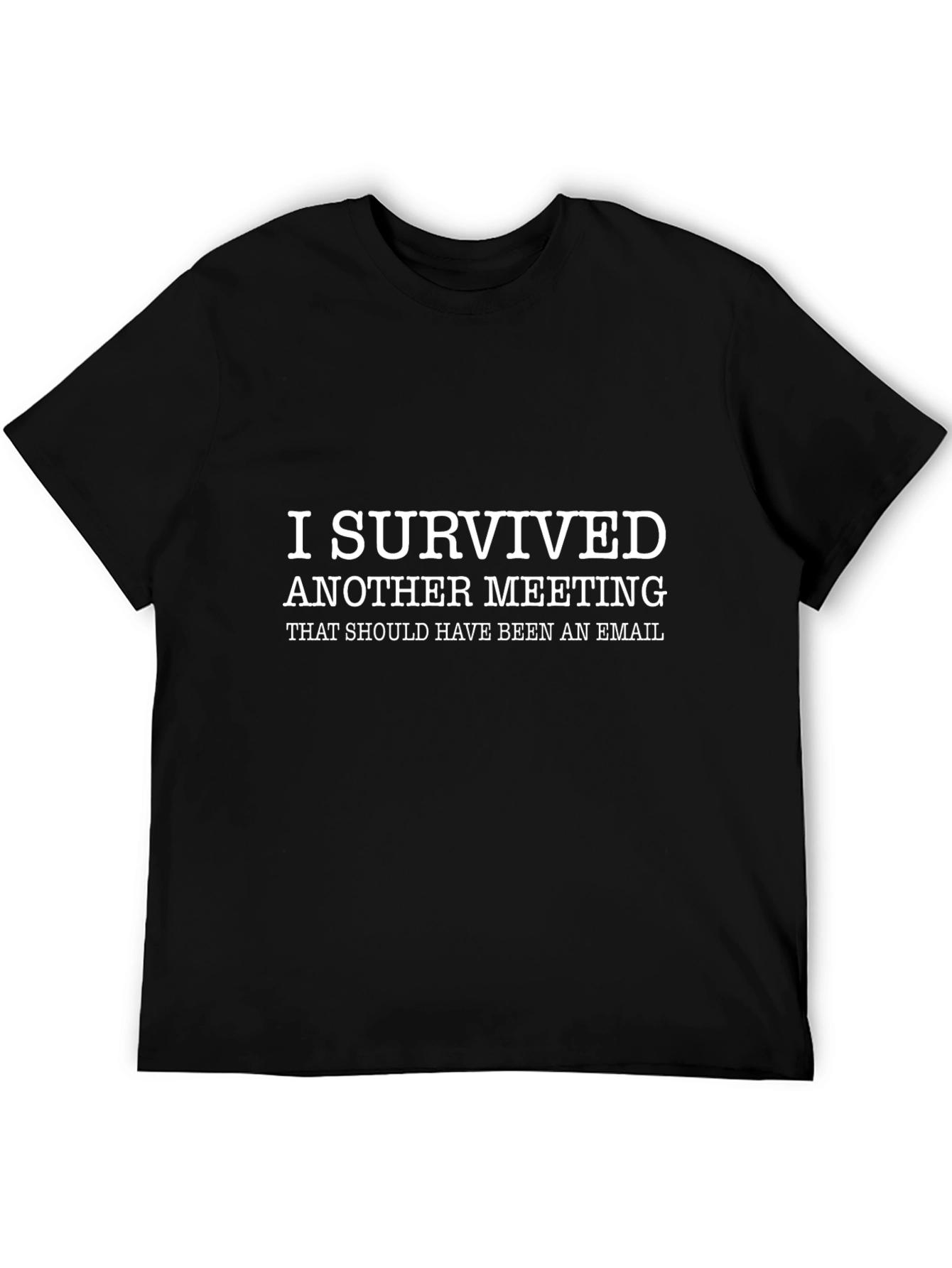 I Survived Meeting T-Shirt - Funny Work Tee