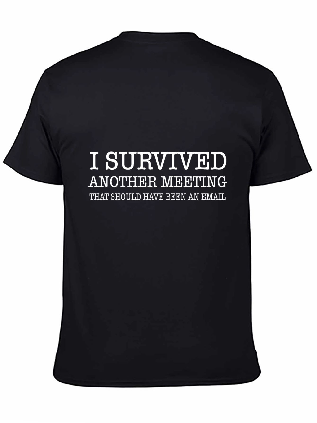 I Survived Meeting T-Shirt - Funny Work Tee