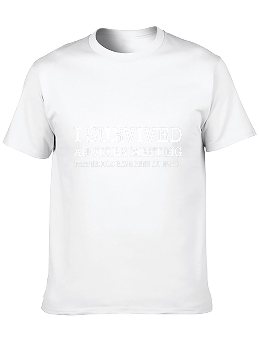 I Survived Meeting T-Shirt - Funny Work Tee