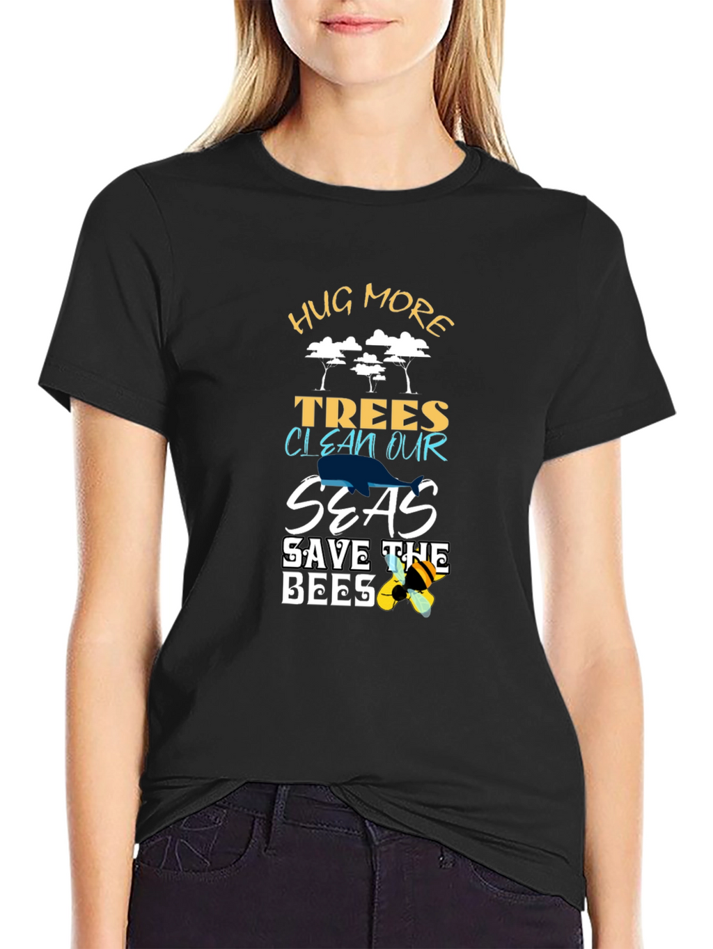 Eco-Friendly Black T-Shirt: Hug Trees Clean Seas Save Bees