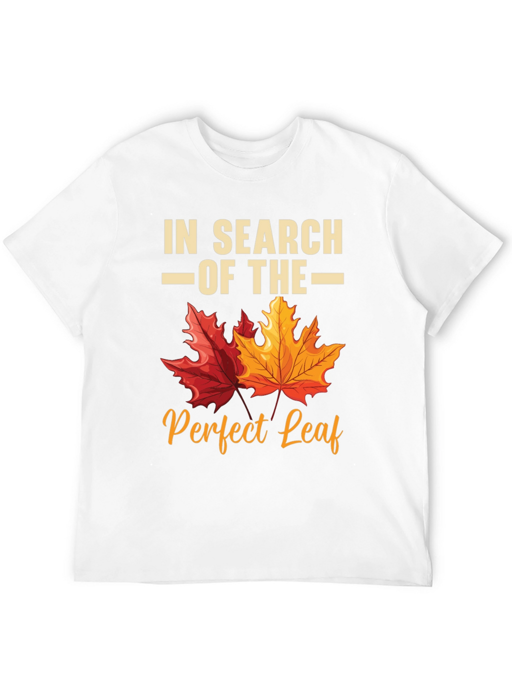 In Search of the Perfect Leaf T-Shirt
