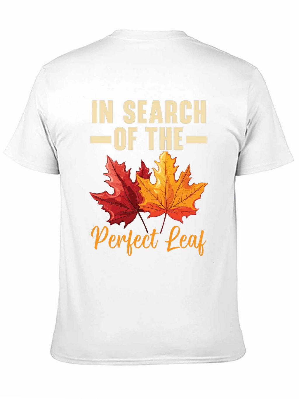 In Search of the Perfect Leaf T-Shirt