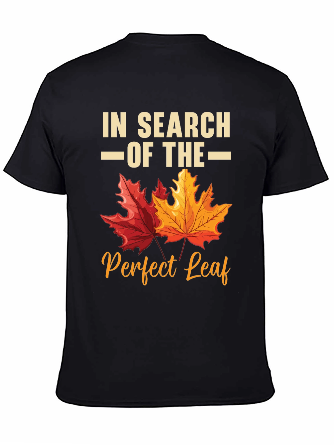 In Search of the Perfect Leaf T-Shirt
