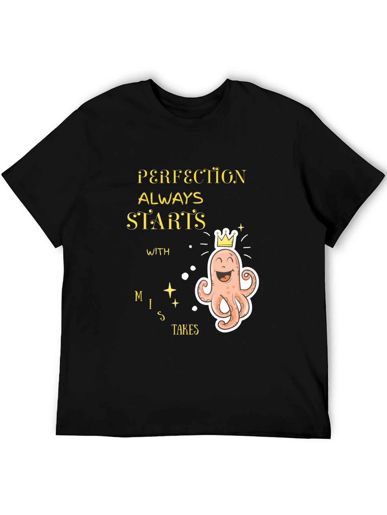 Perfection Starts With Mistakes Graphic T-Shirt