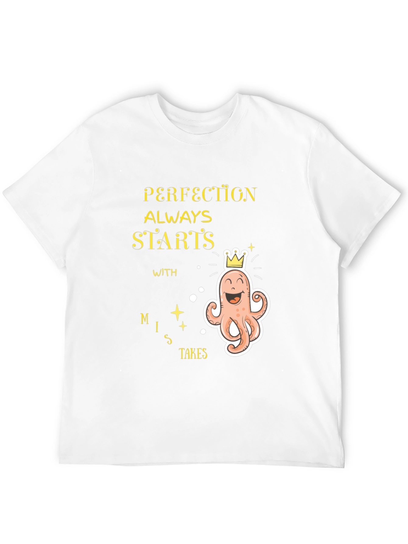 Perfection Starts With Mistakes Graphic T-Shirt