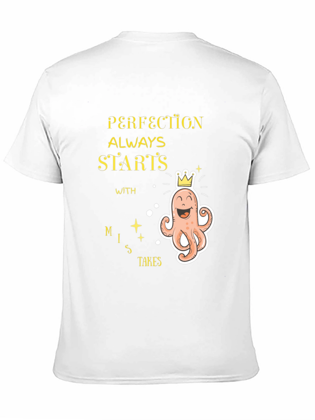 Perfection Starts With Mistakes Graphic T-Shirt