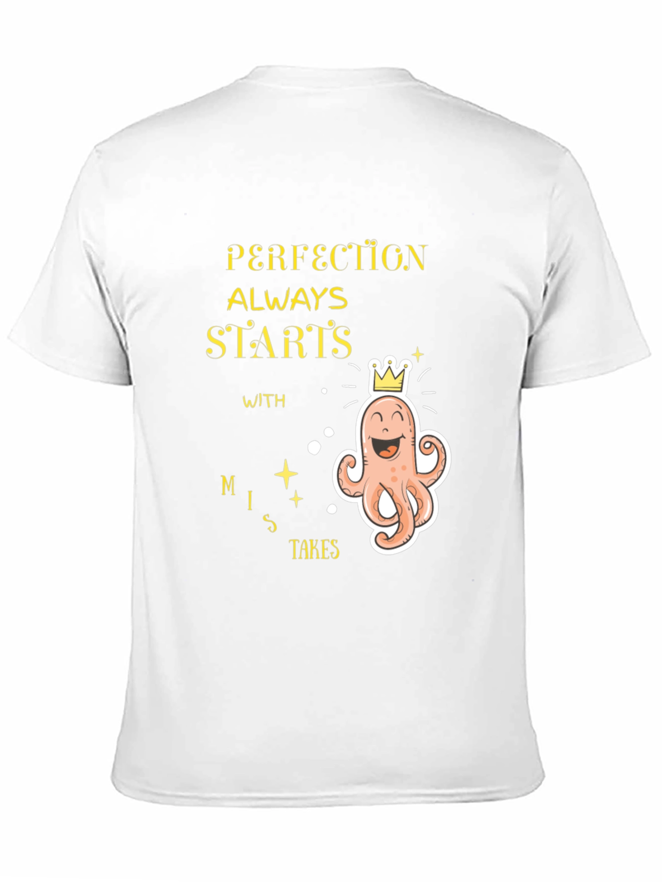 Perfection Starts With Mistakes Graphic T-Shirt