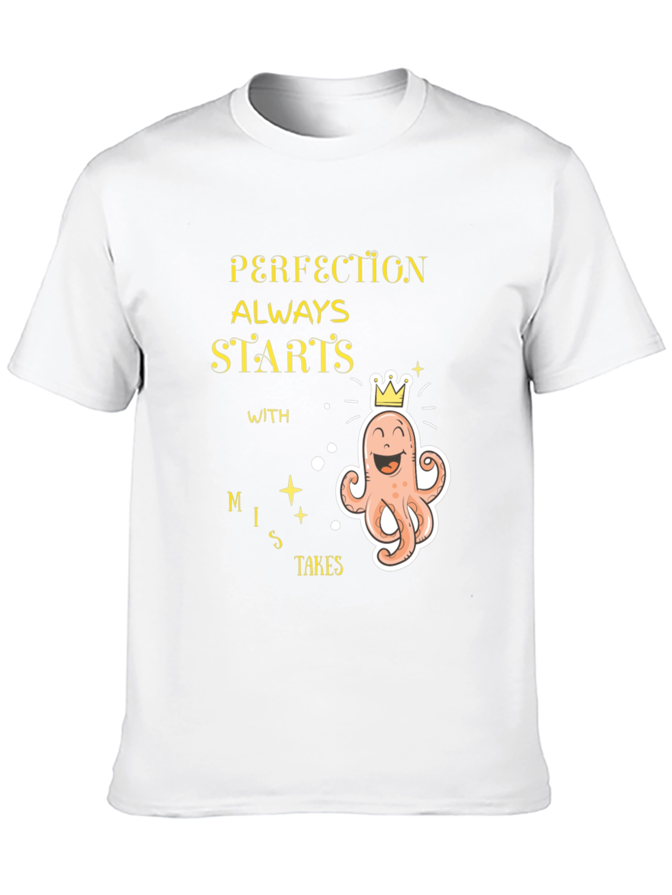 Perfection Starts With Mistakes Graphic T-Shirt