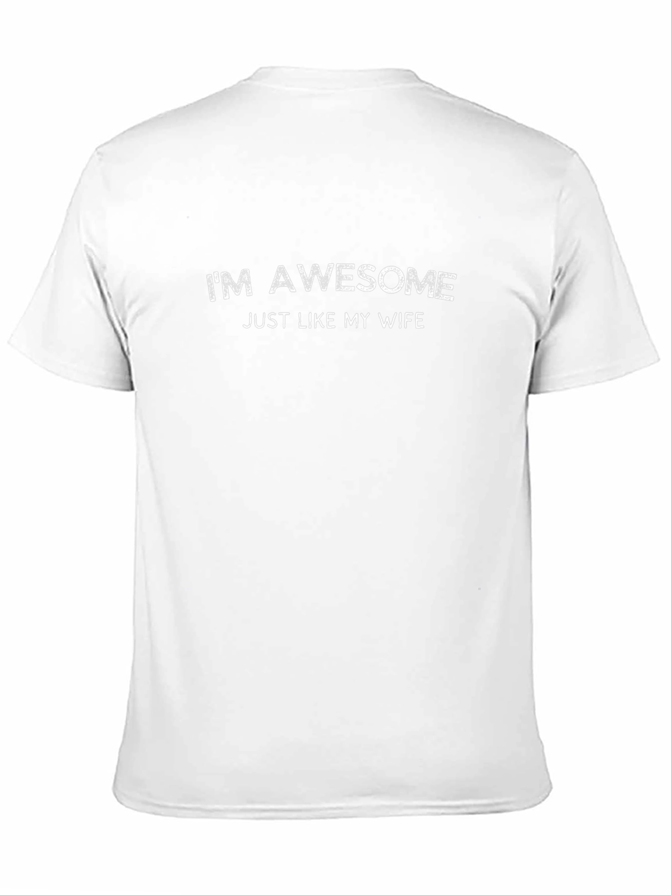 Im Awesome Just Like My Wife Black T-Shirt