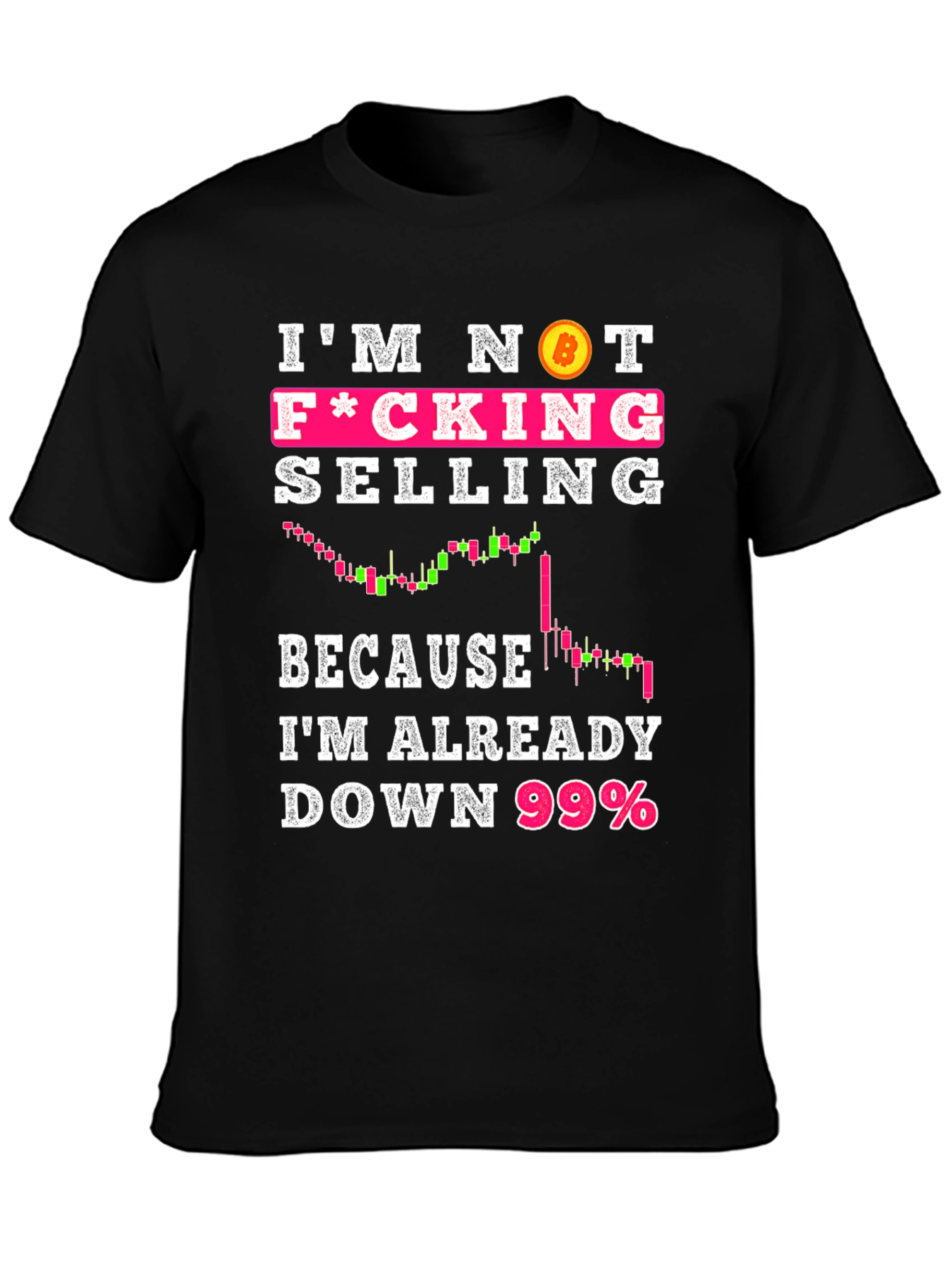 Bitcoin Meme T-Shirt - Im Not F*cking Selling!