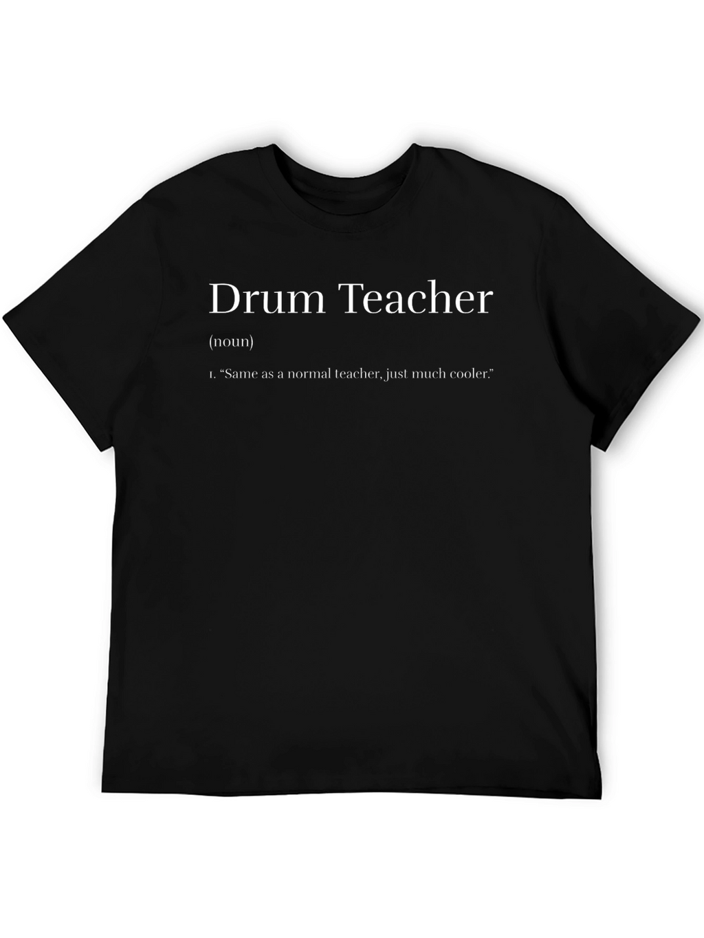 Drum Teacher Definition Black T-Shirt