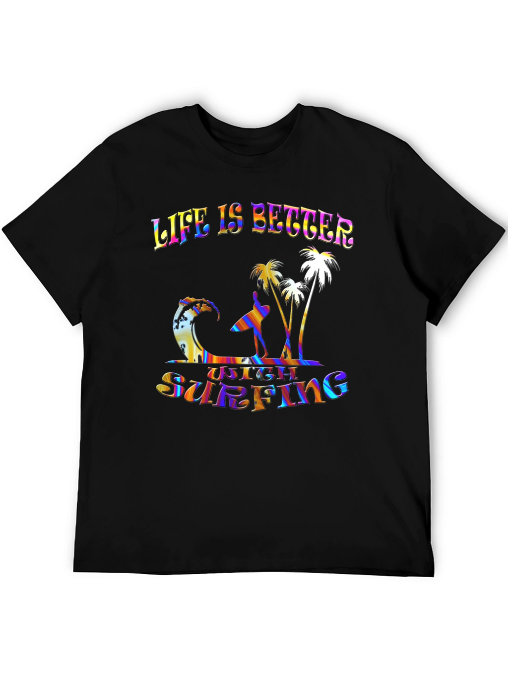 Life Is Better With Surfing Graphic Tee
