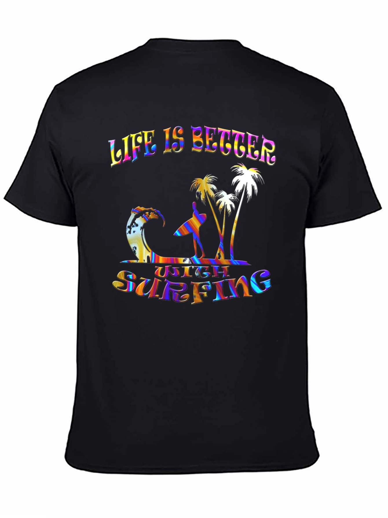 Life Is Better With Surfing Graphic Tee