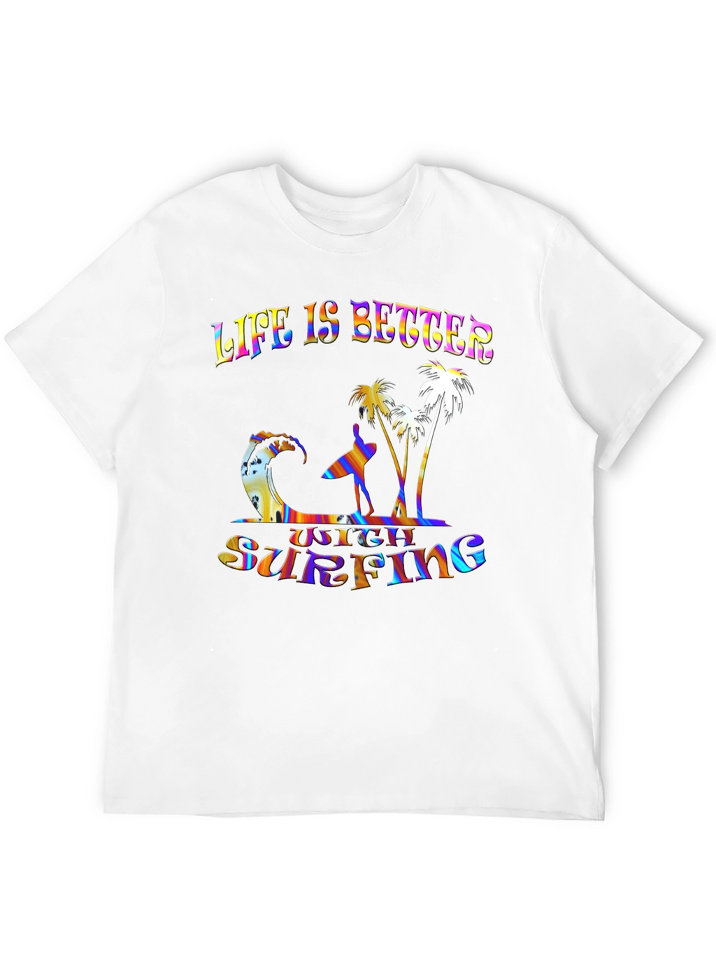 Life Is Better With Surfing Graphic Tee