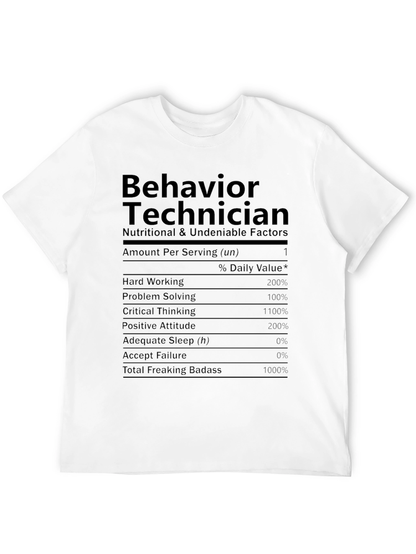 Behavior Technician Nutrition Facts Novelty T-Shirt