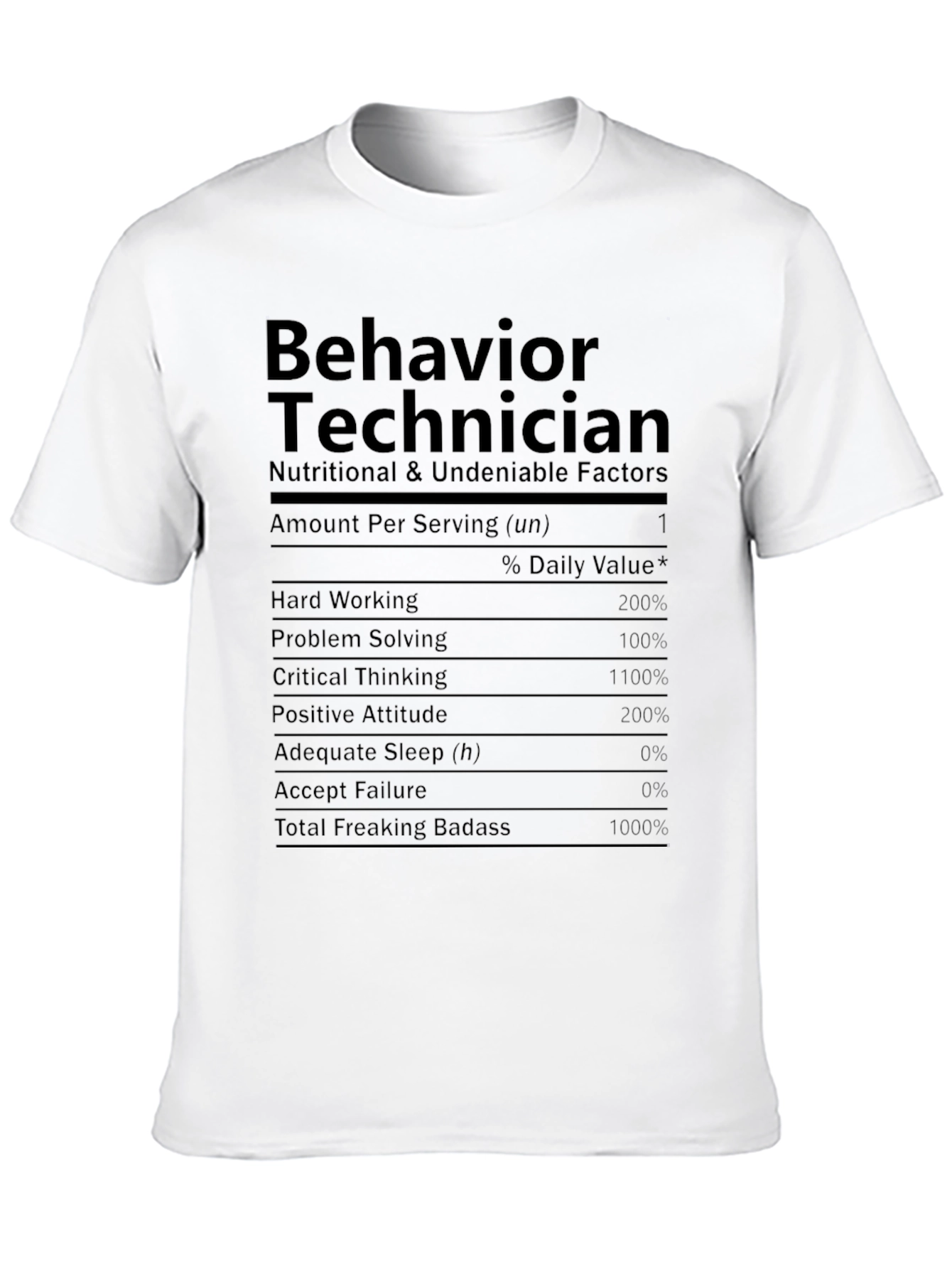 Behavior Technician Nutrition Facts Novelty T-Shirt