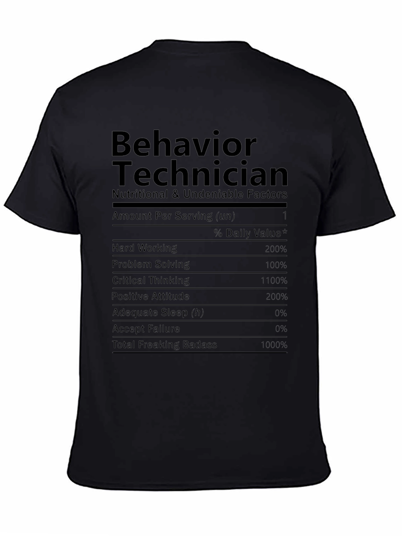 Behavior Technician Nutrition Facts Novelty T-Shirt