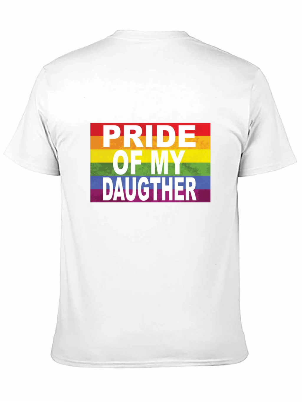Pride of My Daughter LGBTQ+ Rainbow T-Shirt