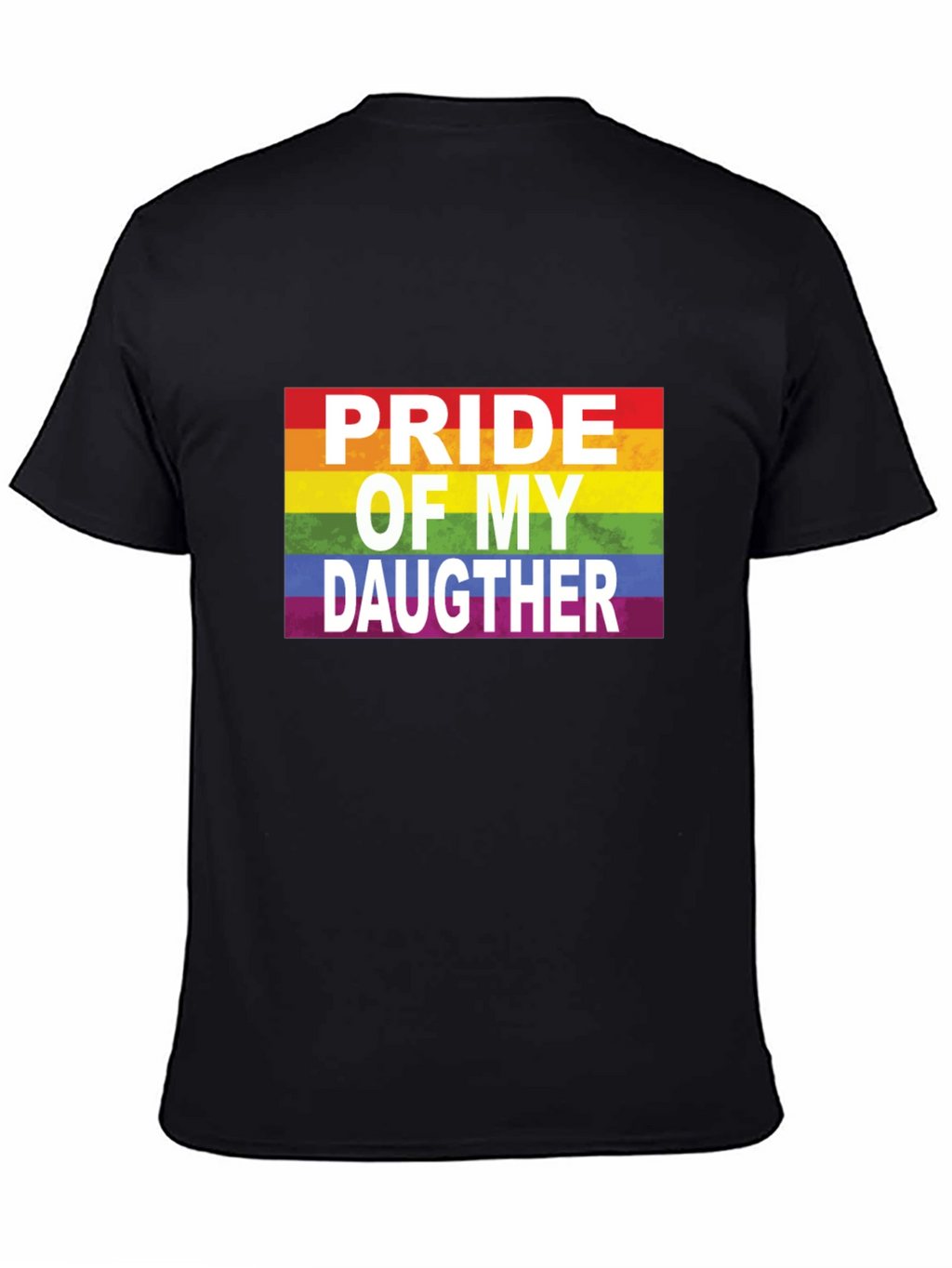 Pride of My Daughter LGBTQ+ Rainbow T-Shirt