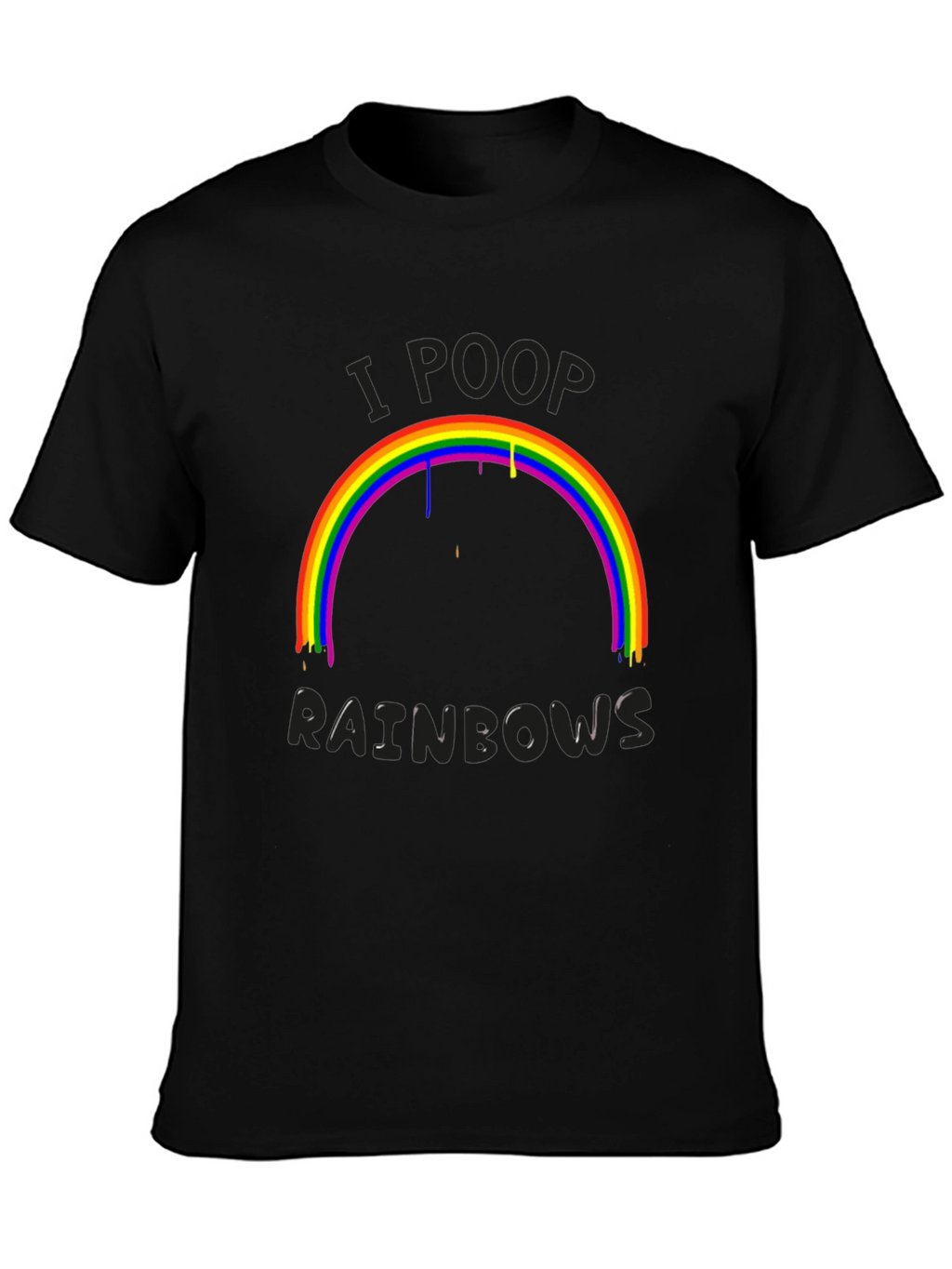 I Poop Rainbows Graphic T-Shirt