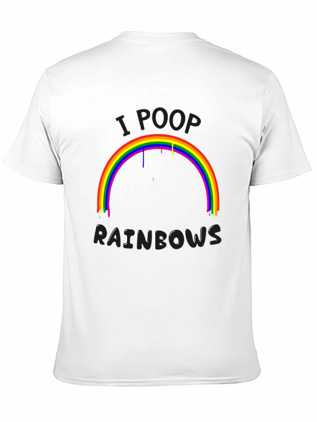 I Poop Rainbows Graphic T-Shirt