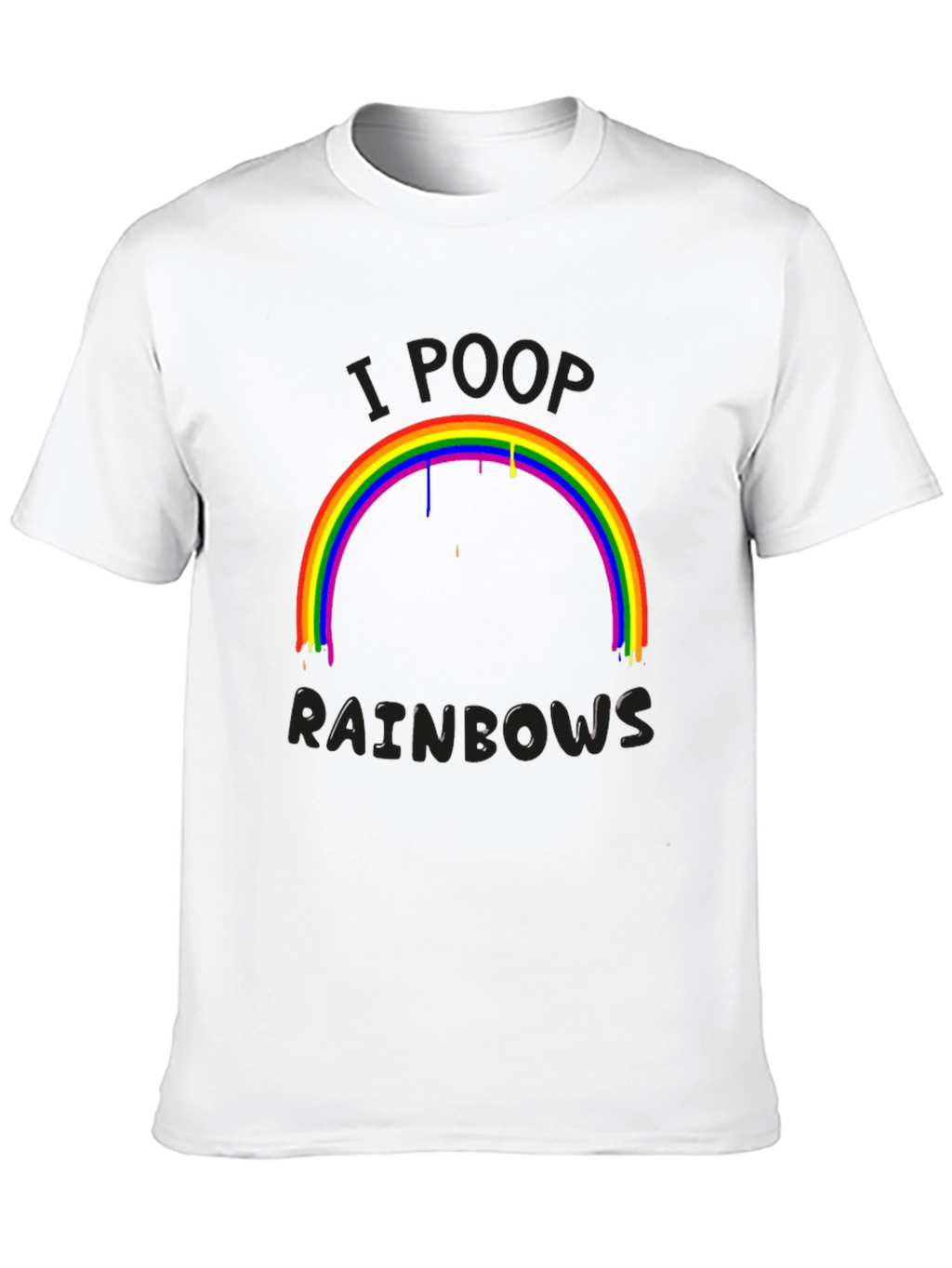 I Poop Rainbows Graphic T-Shirt