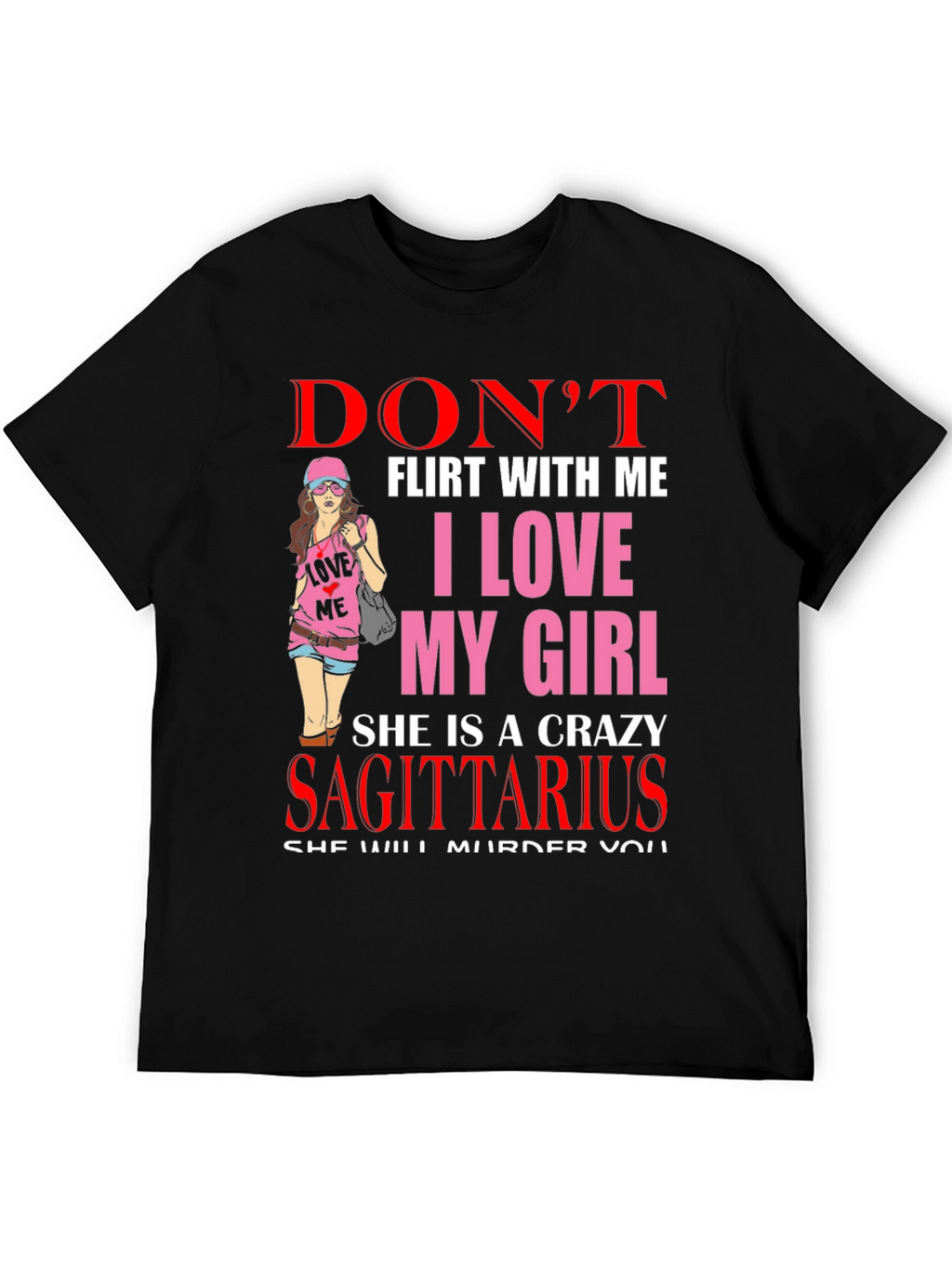 Dont Flirt With Me Sagittarius Girl T-Shirt