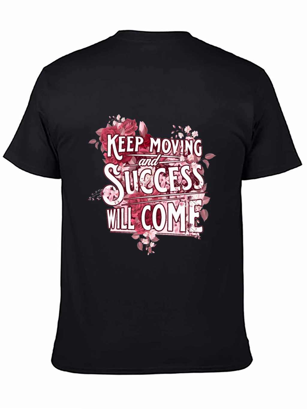 Keep Moving Success Will Come T-Shirt