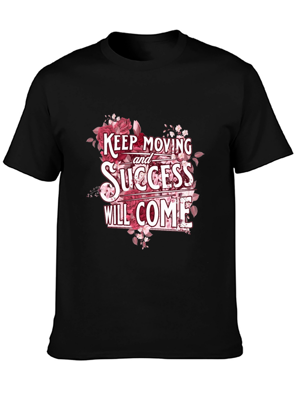 Keep Moving Success Will Come T-Shirt