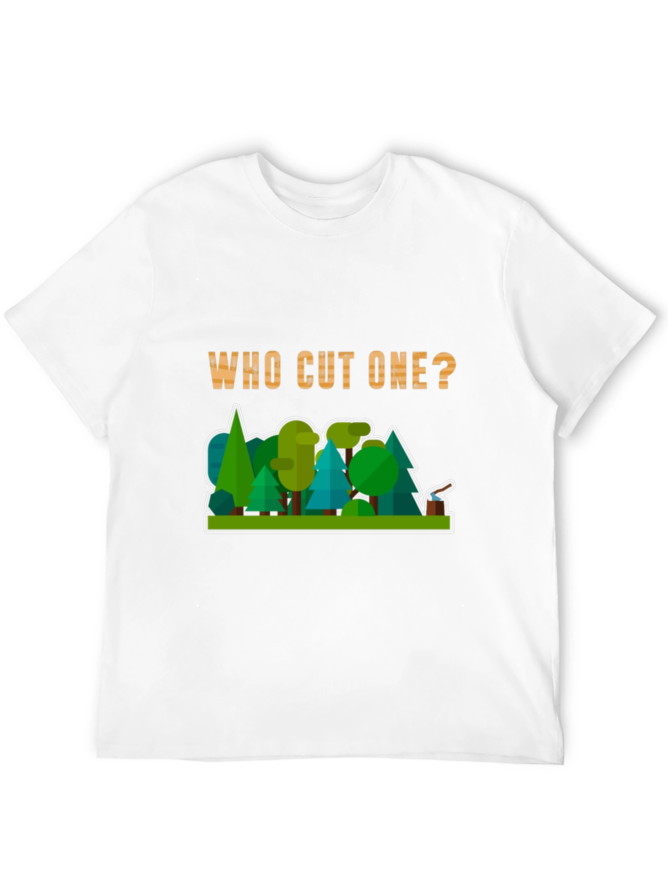 Who Cut One? Funny Lumberjack T-Shirt