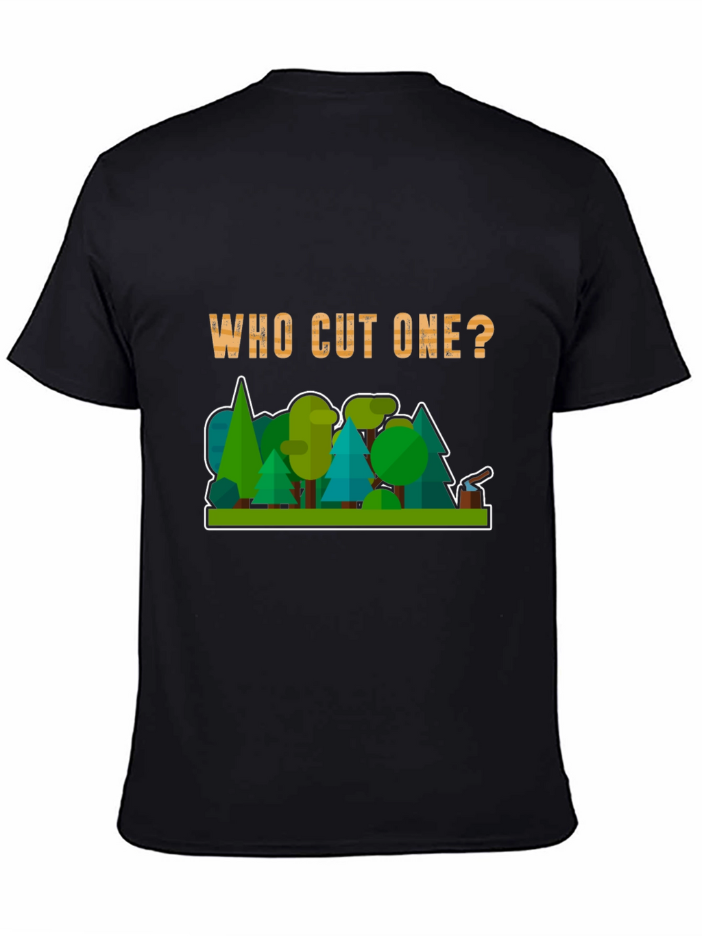 Who Cut One? Funny Lumberjack T-Shirt