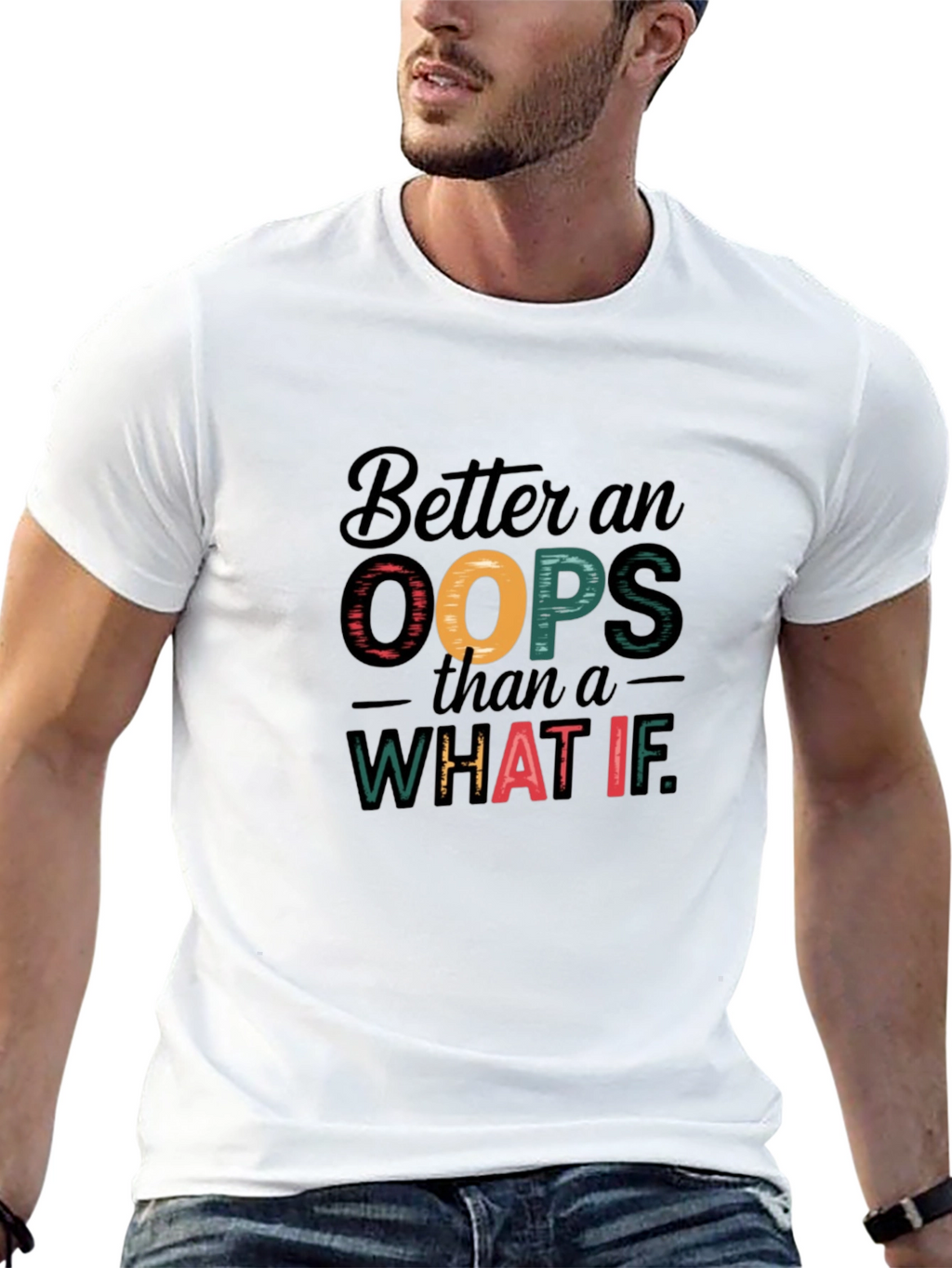 Better an Oops Graphic T-Shirt