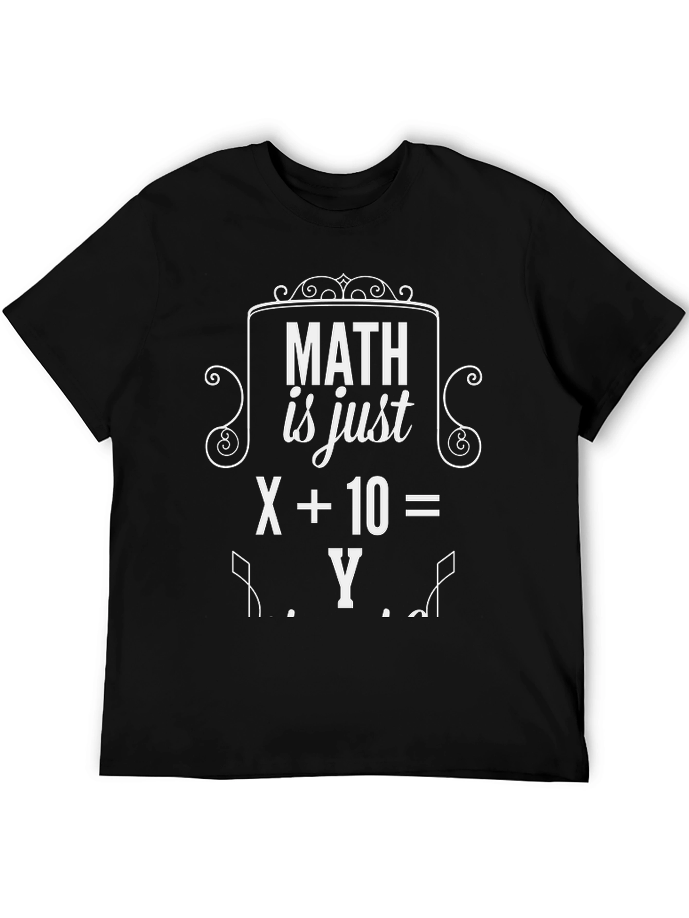 Math is Just X+10=Y Graphic Tee