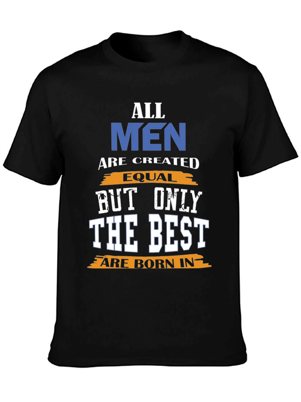 All Men Are Created Equal T-Shirt