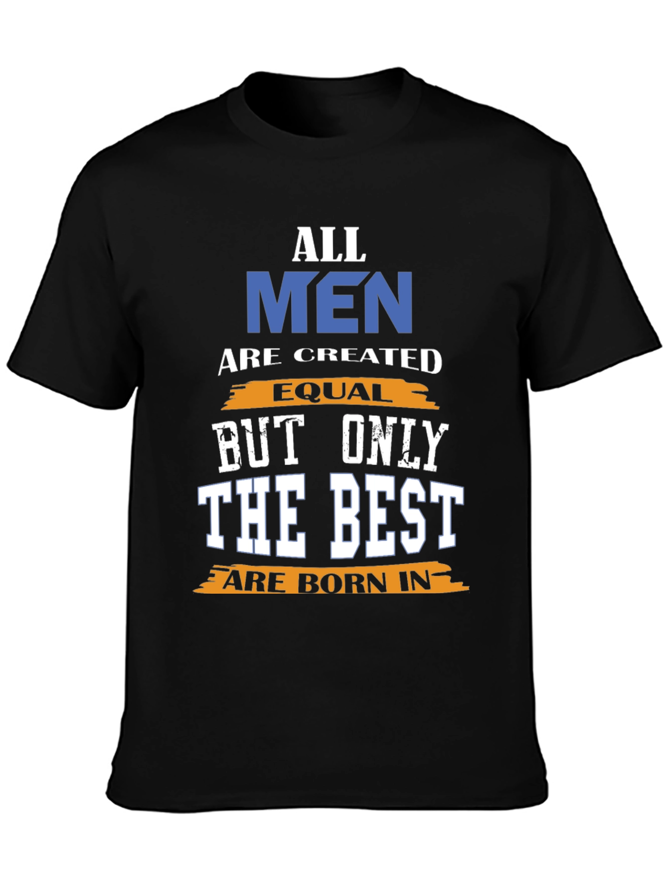 All Men Are Created Equal T-Shirt