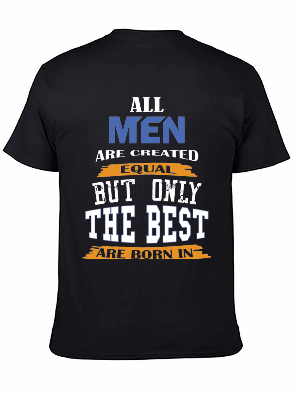 All Men Are Created Equal T-Shirt