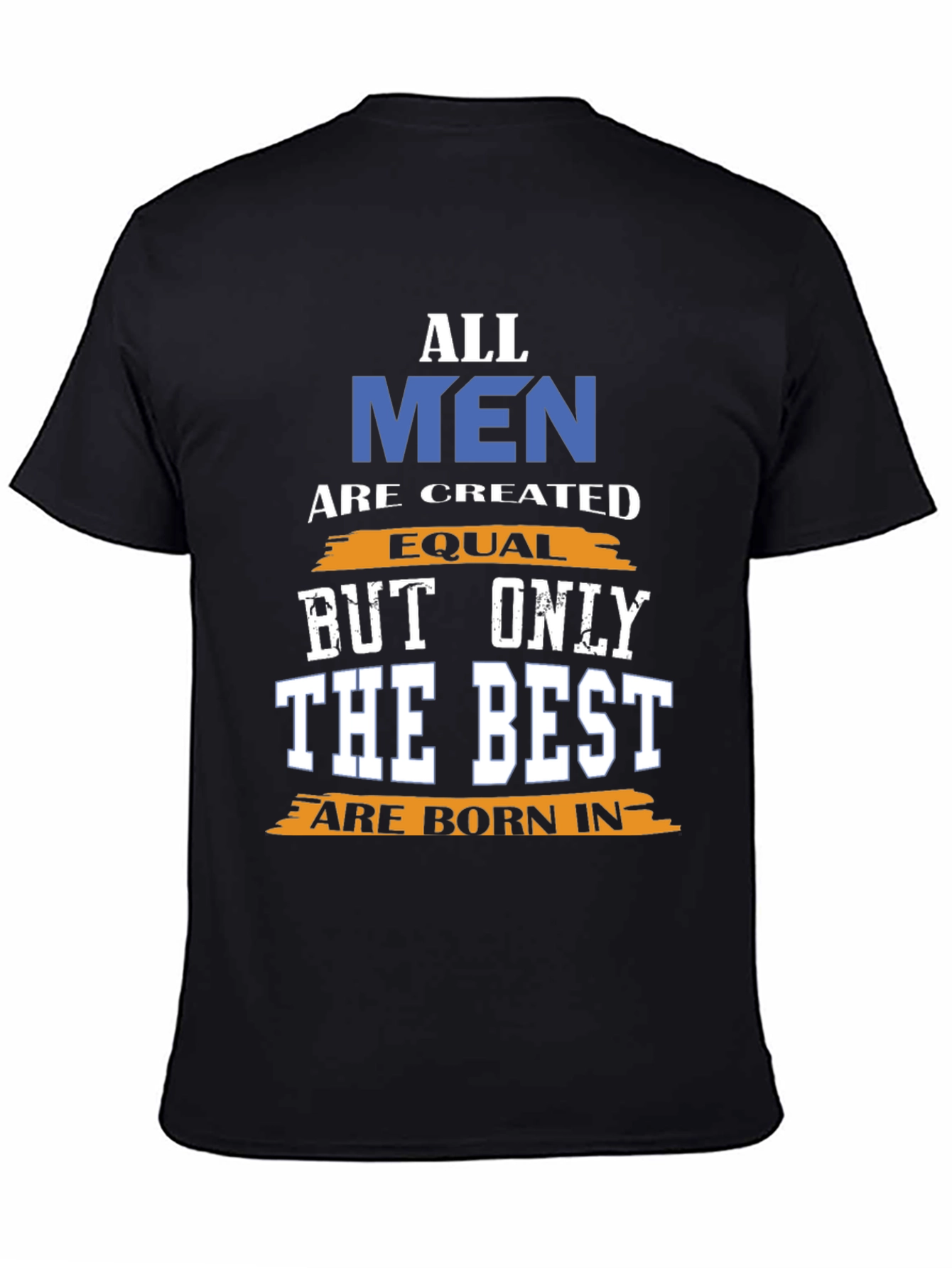 All Men Are Created Equal T-Shirt