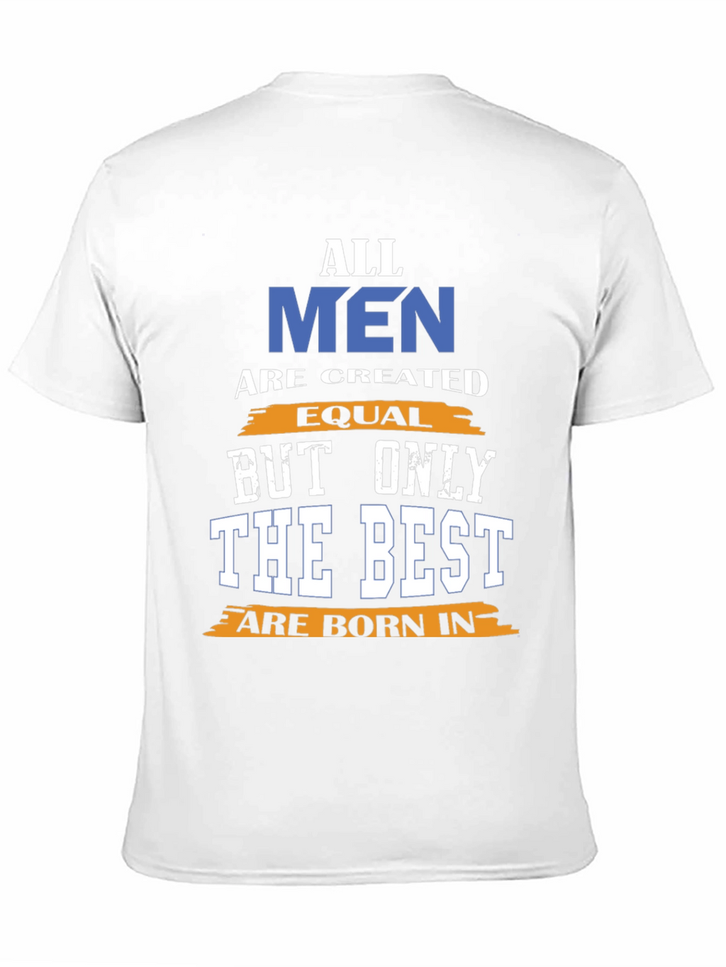 All Men Are Created Equal T-Shirt