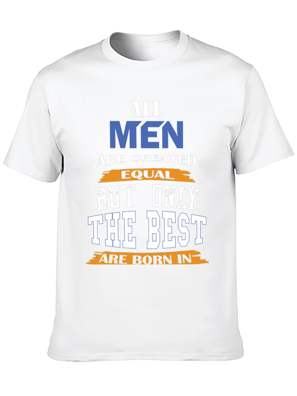All Men Are Created Equal T-Shirt