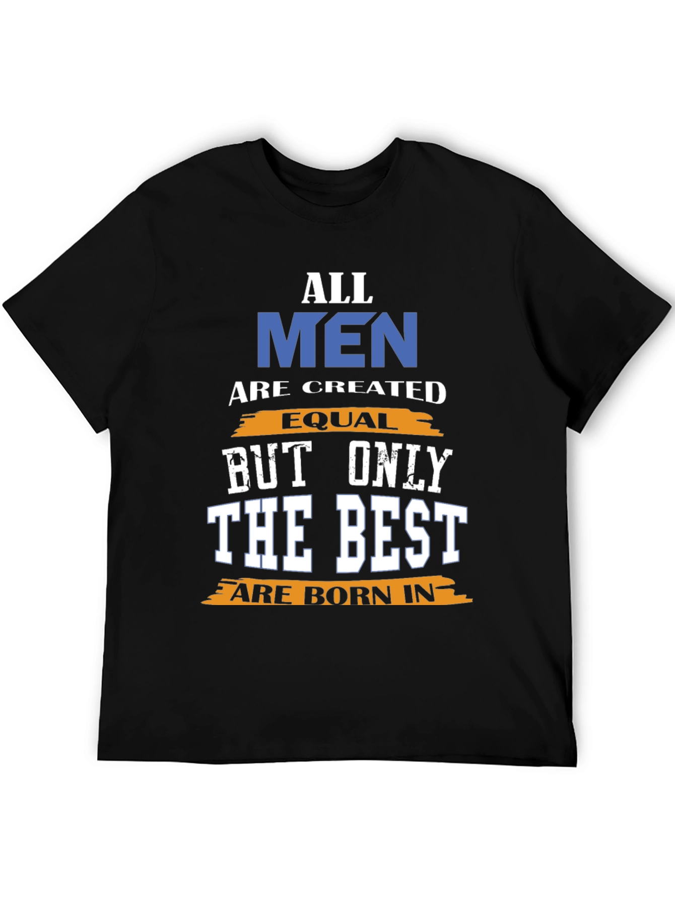 All Men Are Created Equal T-Shirt