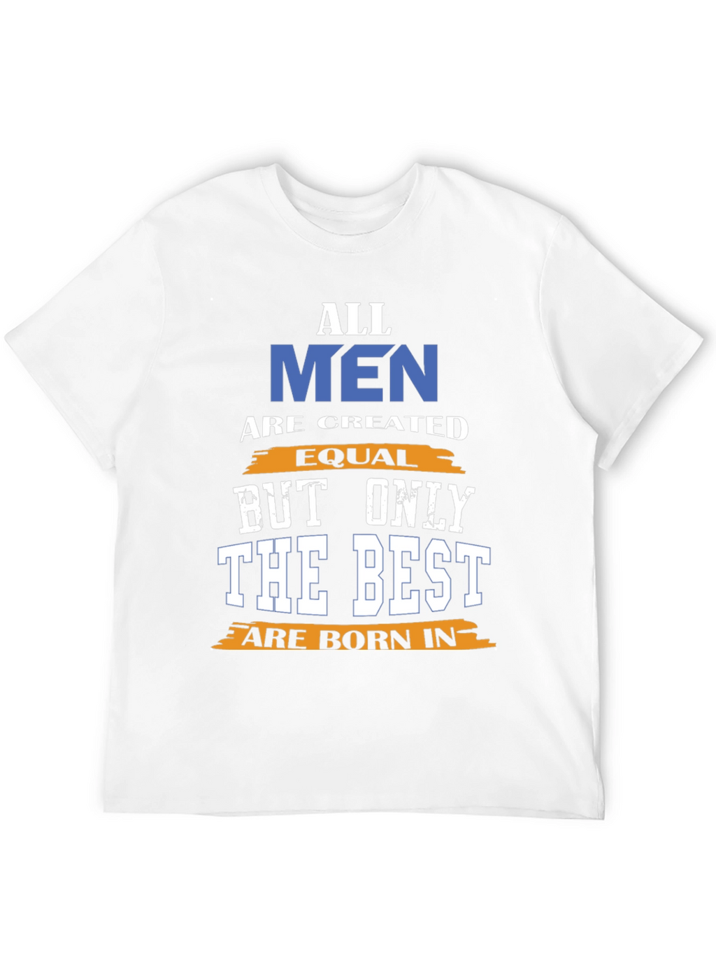 All Men Are Created Equal T-Shirt
