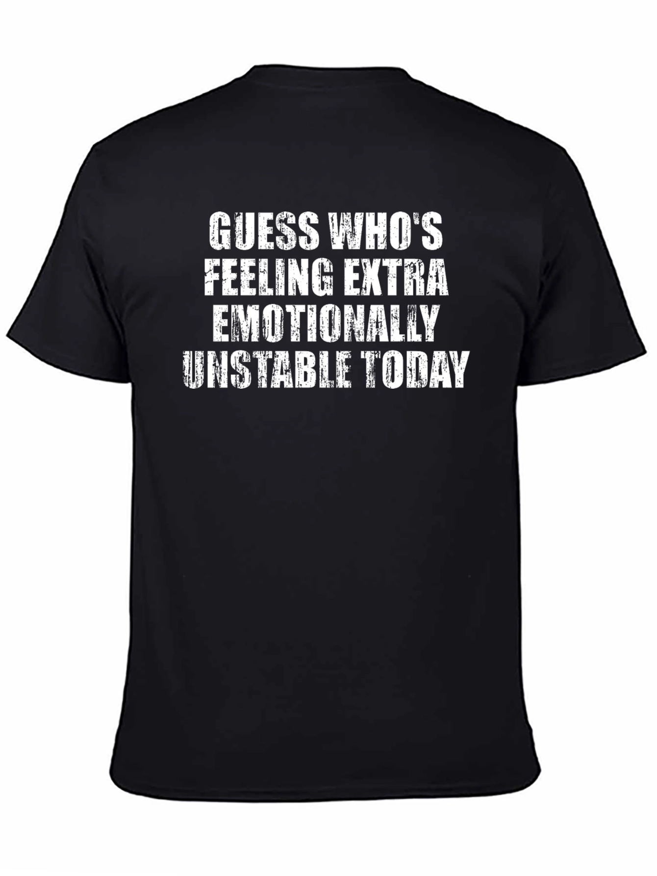 Emotionally Unstable Today Graphic Tee