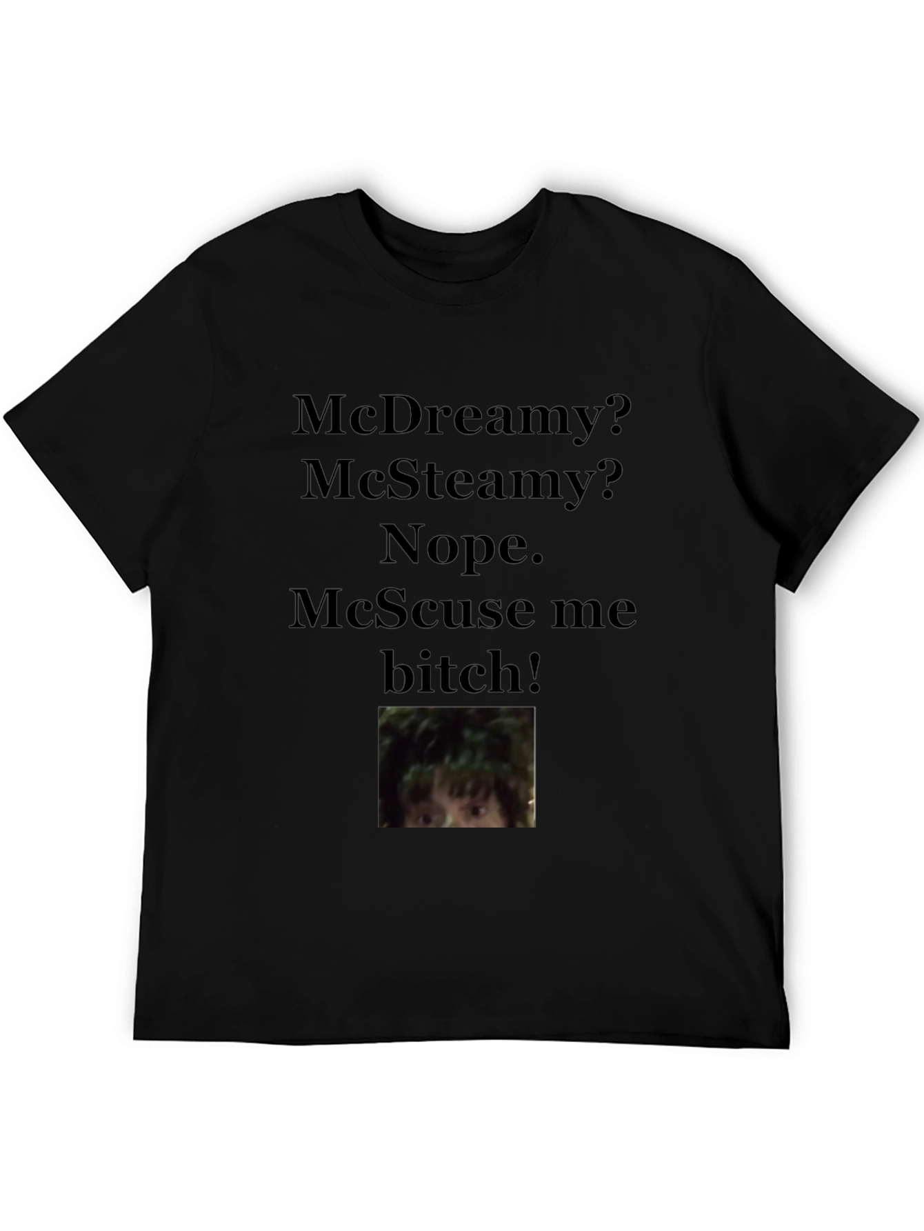 McScuse Me T-Shirt