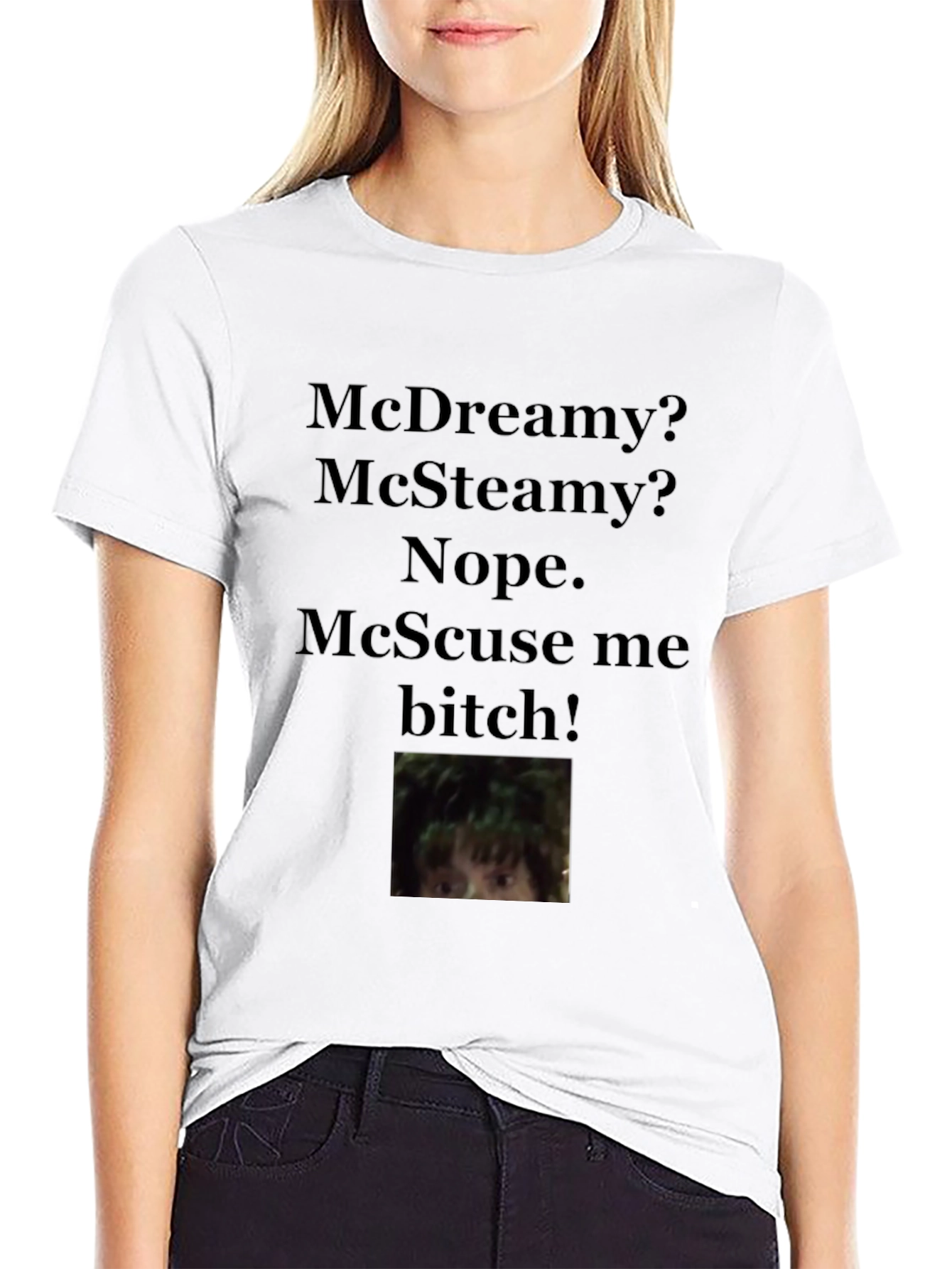McScuse Me T-Shirt