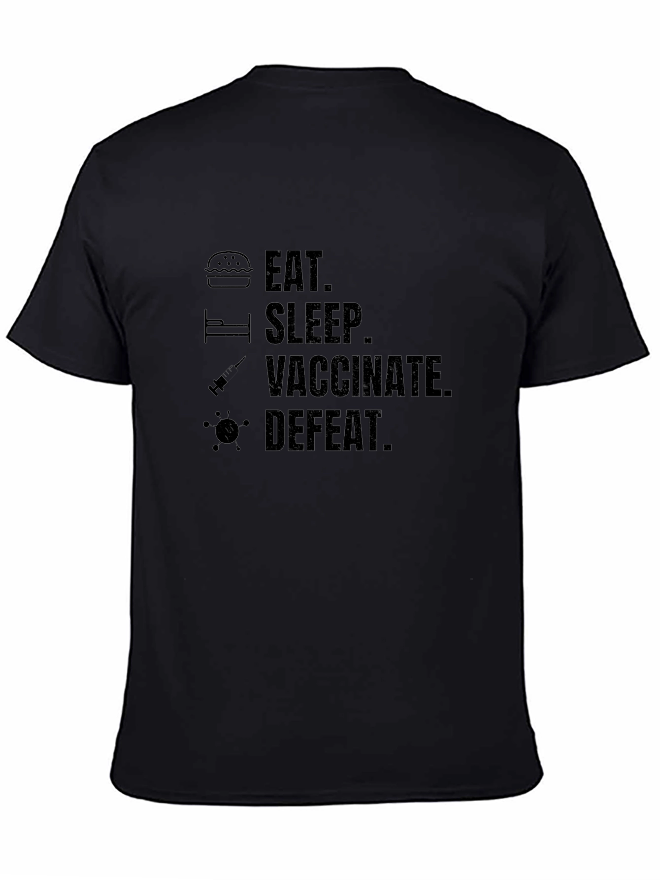 Eat Sleep Vaccinate Defeat Graphic Tee