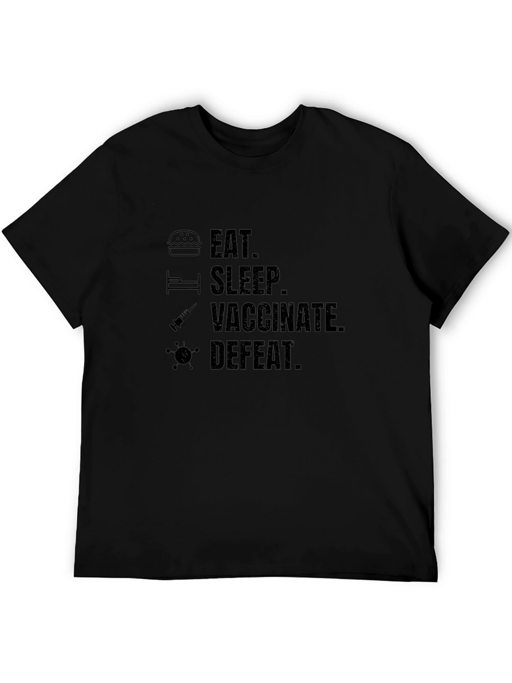 Eat Sleep Vaccinate Defeat Graphic Tee
