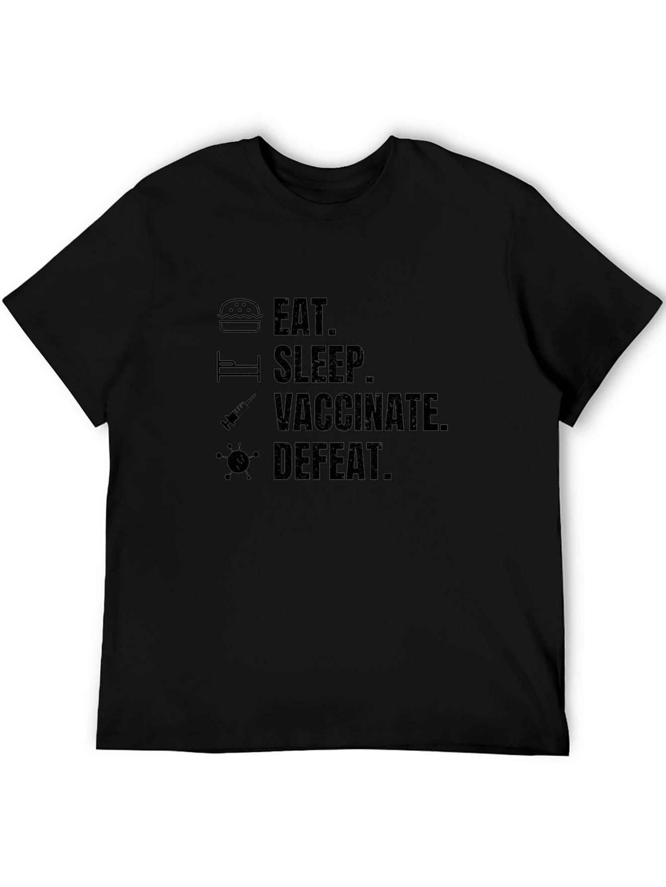 Eat Sleep Vaccinate Defeat Graphic Tee
